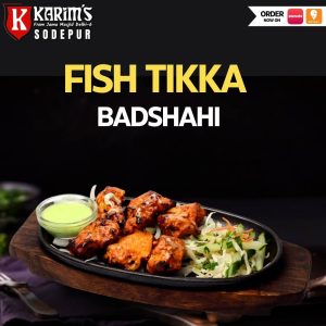 Fish Tikka Badshahi.